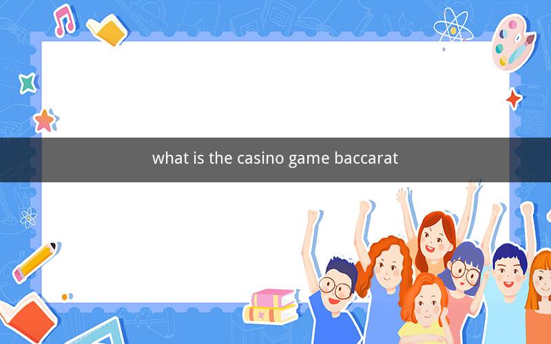 what is the casino game baccarat