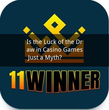 Is the Luck of the Draw in Casino Games Just a Myth?