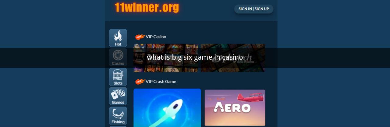 what is big six game in casino