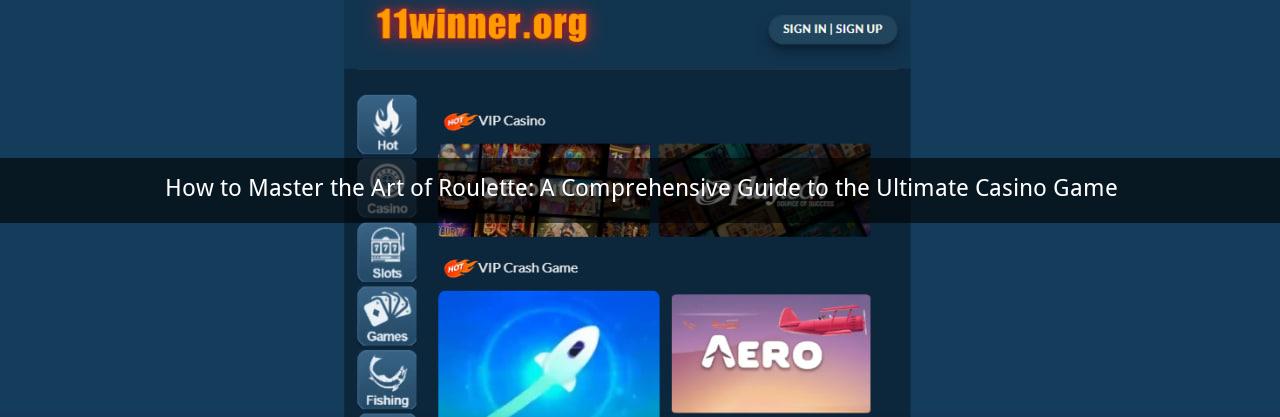 How to Master the Art of Roulette: A Comprehensive Guide to the Ultimate Casino Game