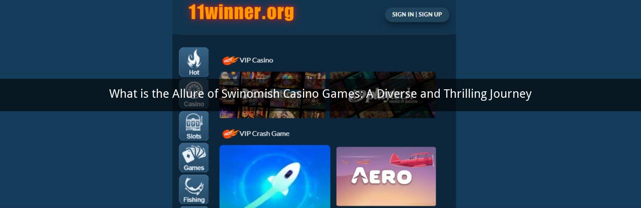 What is the Allure of Swinomish Casino Games: A Diverse and Thrilling Journey